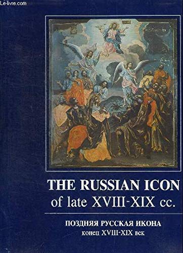 Stock image for The Russian Icon of the XVIII-XIX cc for sale by Second Story Books, ABAA