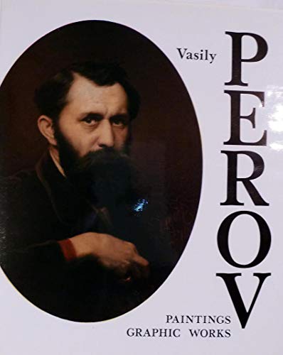 Stock image for Vasily Perov: Paintings, graphic works for sale by Midtown Scholar Bookstore