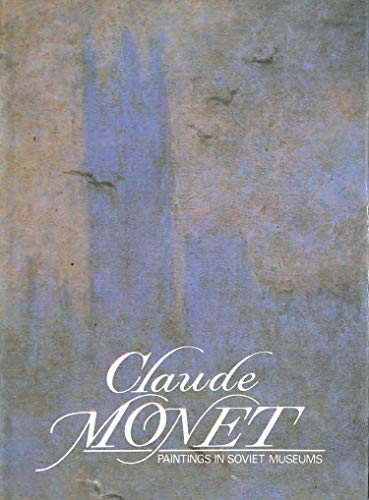 Beispielbild fr Claude Monet: Paintings in Soviet Museums zum Verkauf von Ammareal