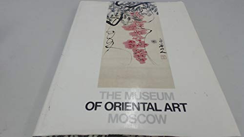 Stock image for The Museum of Oriental Art in Moscow for sale by Jay W. Nelson, Bookseller, IOBA