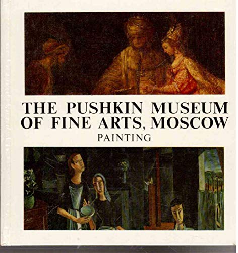 Stock image for Pushkin Museum of Fine Arts Moscow Paint for sale by Wonder Book