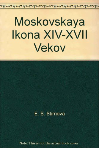 9785730001343: Moskovskaya Ikona XIV-XVII Vekov