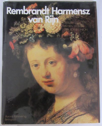 Stock image for Rembrandt Harmensz van Rijn : Malerei in den Museen der Sowjetunion. for sale by medimops