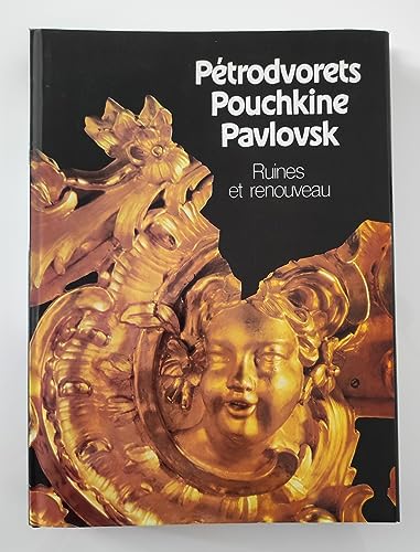 9785730001923: Ruines Et Renouveau Petrodvorets, Pouchkine, Pavlovsk