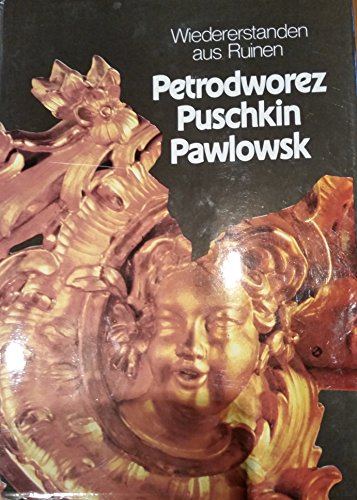 Beispielbild fr Petrodworez Puschkin Pawlowsk: Wiederstanden aus Ruinen zum Verkauf von Ammareal