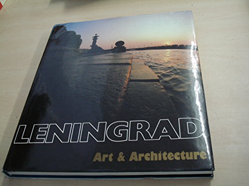 Stock image for Leningrad: Art and Architecture for sale by ThriftBooks-Dallas