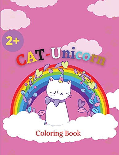 Stock image for CAT-Unicorn Coloring Book: Cat Unicorn Coloring Pages For Kids, Funny And New Magical Illustrations. for sale by GreatBookPrices
