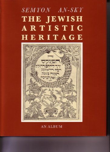 9785851640247: Semyon An-Sky. The Jewish Artistic Heritage. An Album