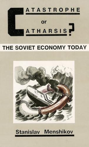 Imagen de archivo de Catastrophe or Catharsis?: The Soviet Economy Today a la venta por PsychoBabel & Skoob Books