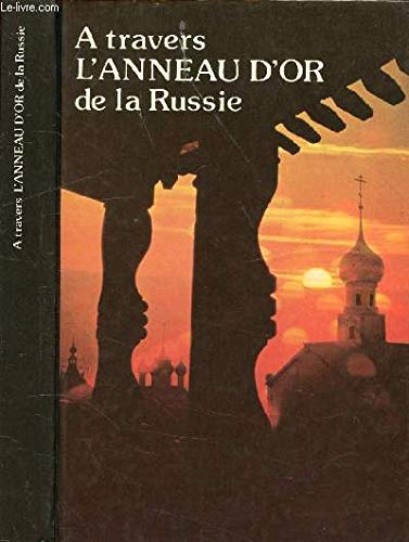 A TRAVERS L'ANNEAU D'OR DE LA RUSSIE