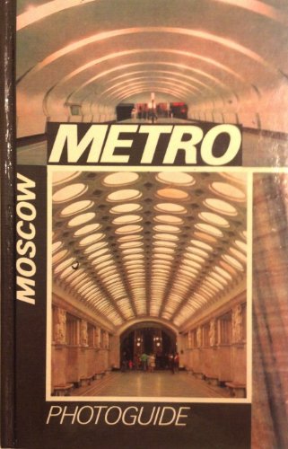 Stock image for Moscow Metro: Photoguide for sale by ThriftBooks-Atlanta