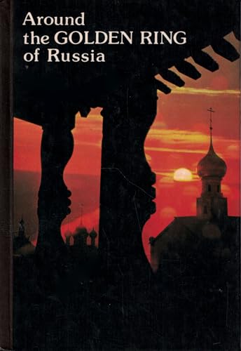Beispielbild fr Around the Golden Ring of Russia; an illustrated guide book (Translated by Alex Miller) zum Verkauf von WorldofBooks
