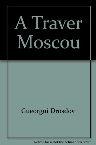 9785852502292: A Traver Moscou, guide illustr 1987