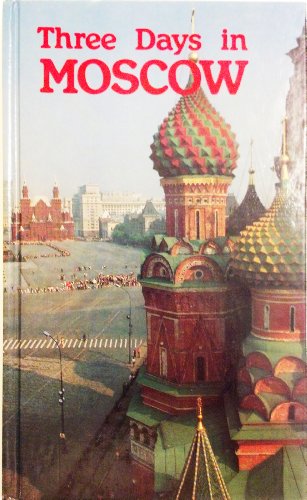 Stock image for Three Days in Moscow for sale by Once Upon A Time Books