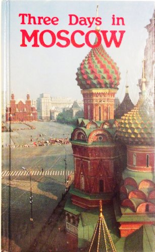 9785852502315: Three Days in Moscow: A Guidebook
