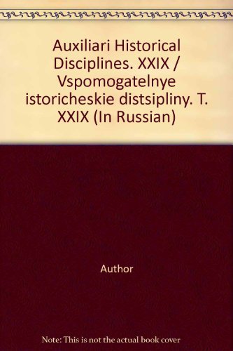 Imagen de archivo de Vspomogatel'nye Istoricheskie Distsipliny XXIX / Auxiliary Historical Disciplines XXIX a la venta por Mullen Books, ABAA