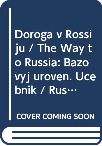 Imagen de archivo de Doroga v Rossiju / The Way to Russia: Bazovyj uroven. Ucebnik / Russian language textbook (level A2): Textbook 2 a la venta por Rheinberg-Buch Andreas Meier eK