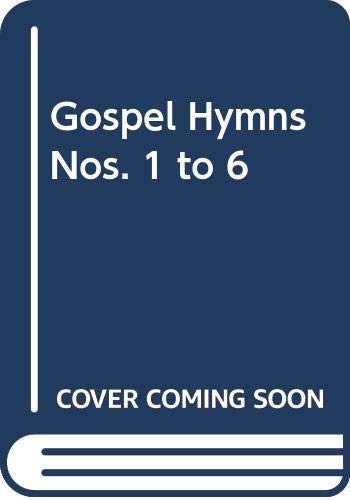 Beispielbild fr Gospel Hymns Nos. 1 to 6 zum Verkauf von Wonder Book