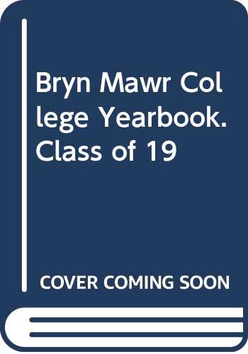 9785872571667: Bryn Mawr College Yearbook. Class of 19: 5872571666 ...