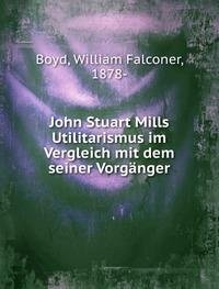 9785872746317: John Stuart Mills Utilitarismus Im Verg