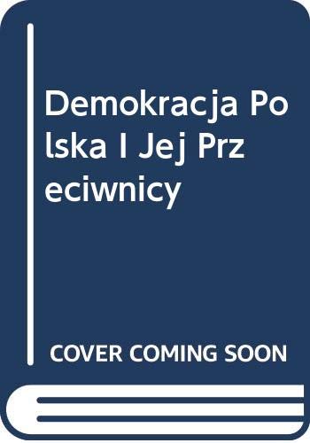 9785873053698: Demokracja Polska I Jej Przeciwnicy