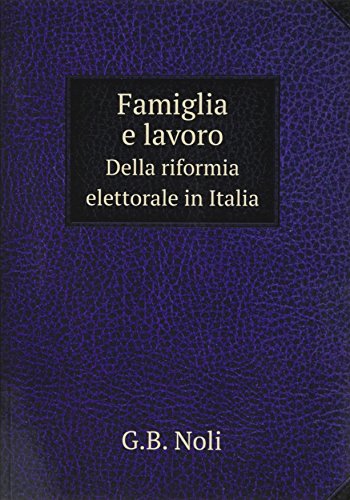 Stock image for Famiglia E Lavoro Della Riformia Eletto for sale by Reuseabook