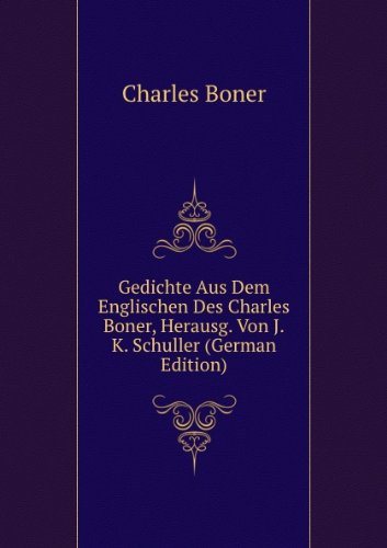 Gedichte Aus Dem Englischen Des Charles (9785874039554) by Charles Boner