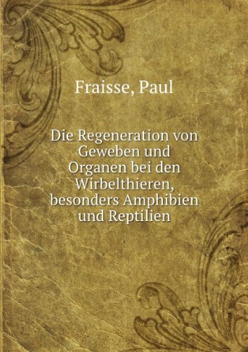 Die Regeneration Von Geweben Und Organe (9785874059705) by Paul Fraisse