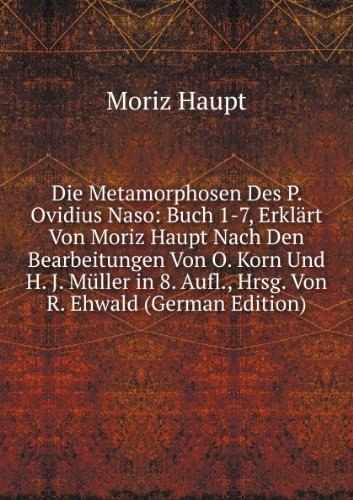 Die Metamorphosen Des P. Ovidius Naso B (9785874105839) by Moriz Haupt