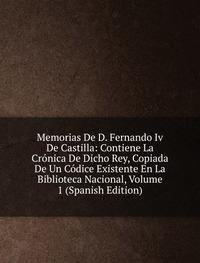 9785874149833: Memorias De D. Fernando IV De Castilla