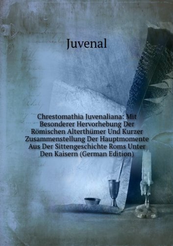 Chrestomathia Juvenaliana Mit Besondere (9785874162290) by Juvenal