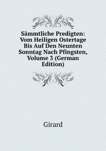SÃ£Â¤mmtliche Predigten Vom Heiligen Oste (9785874175764) by Girard