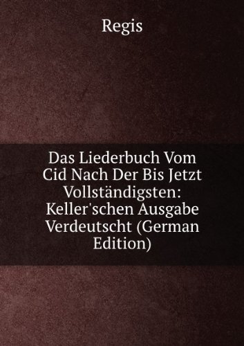 Das Liederbuch Vom Cid Nach Der Bis Jet (9785874182571) by Regis
