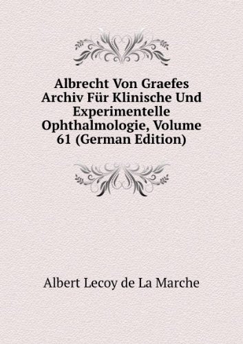 Albrecht Von Graefes Archiv Für Klinische Und Experimentelle Ophthalmologie, Volume 61 (German Edition) - M. l'abbé Trochon