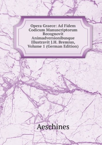 Opera Graece Ad Fidem Codicum Manuscrip (9785874392239) by Aeschines