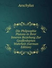 Die Philpsophie Platons in Ihrer Innere (9785874393298) by Aeschylus