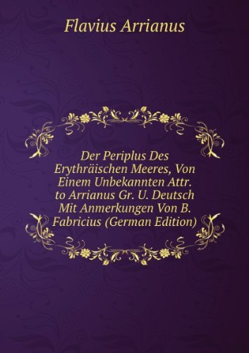 Der Periplus Des ErythrÃ£Â¤ischen Meeres (9785874603533) by Flavius Arrianus