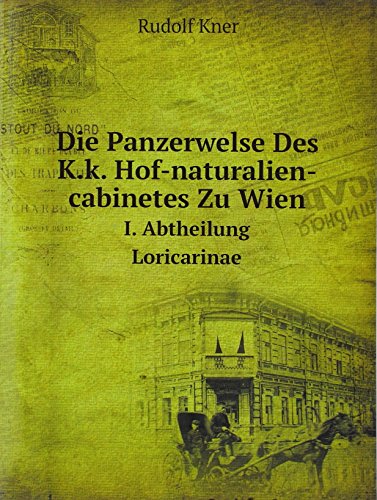 Beispielbild fr Die Panzerwelse Des K.k. Hof-naturalien-cabinetes Zu Wien : I. Abtheilung. Loricarinae zum Verkauf von Buchpark