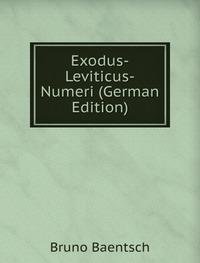 Exodus-Leviticus-Numeri German Edition (9785874692346) by Bruno, Baentsch