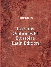 9785874705220: Isocratis Orationes Et Epistolae Latin