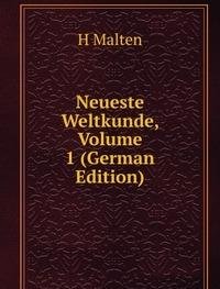 9785874867409: Neueste Weltkunde Volume 1 German Editi
