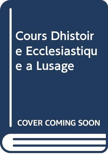 9785874919320: Cours Dhistoire Ecclesiastique a Lusage