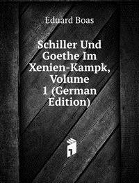 9785874942380: Schiller Und Goethe Im Xenien-Kampk Vol
