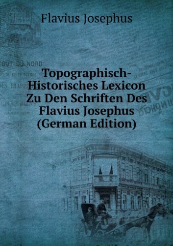 Topographisch-Historisches Lexicon Zu D (9785874950279) by Flavius Josephus