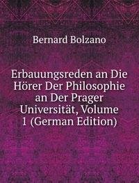 Erbauungsreden An Die HÃ£Â¶rer Der Philos (9785874960469) by Bernard Bolzano