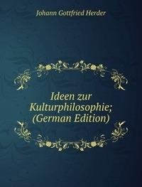 Ideen Zur Kulturphilosophie German Edit (9785875033681) by Herder Johann Gottfried
