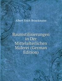 Baumstilisierungen in Der Mittelalterli (9785875081552) by Albert Erich Brinckmann