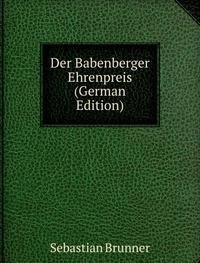 9785875088155: Der Babenberger Ehrenpreis German Editi