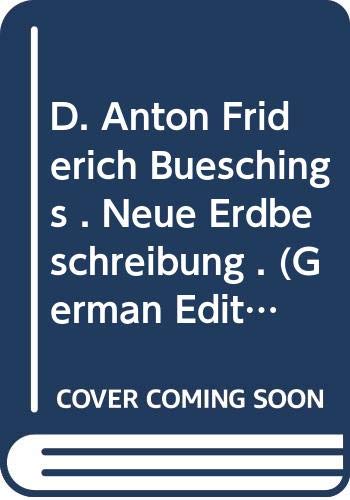 9785875111075: D. Anton Friderich Bschings . Neue Erd