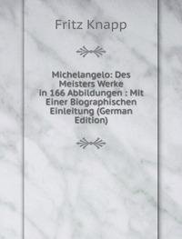 Michelangelo Des Meisters Werke in 166 (9785875127229) by Fritz Knapp